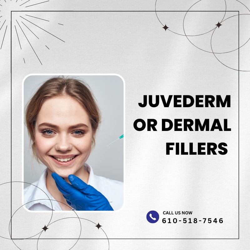 Juvederm or Dermal Fillers